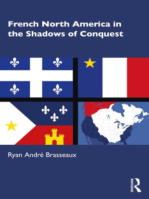 cover image of French North America in the Shadows of Conquest